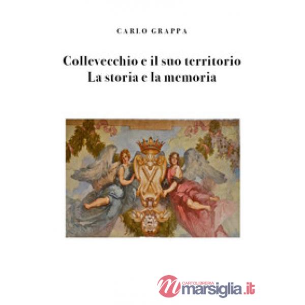 Collevecchio e il suo territorio. La storia e la memoria