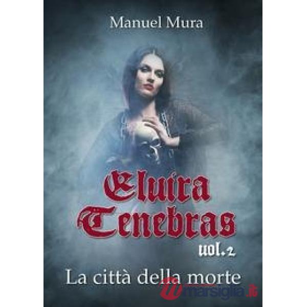 Città della morte. Elvira Tenebras (La). Vol. 2