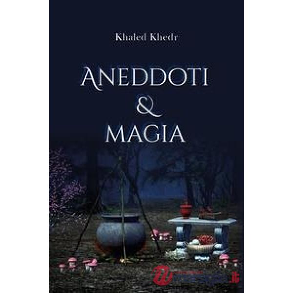 Aneddoti e magia