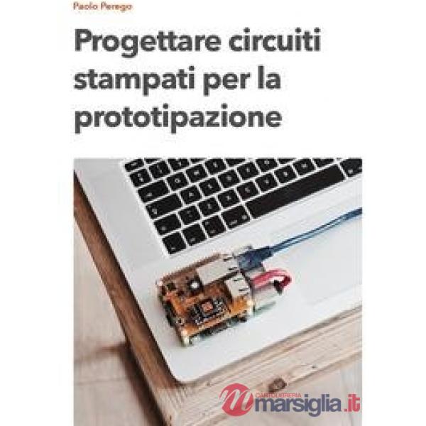 Progettare circuiti stampati per la prototipazione