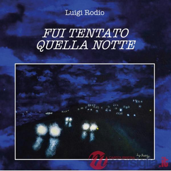 Fui tentato quella notte