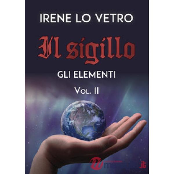 Elementi. Il sigillo (Gli). Vol. 2