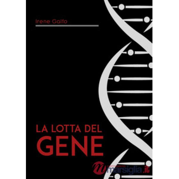 Lotta del gene. Struttura fisica e entità astratta? (La)