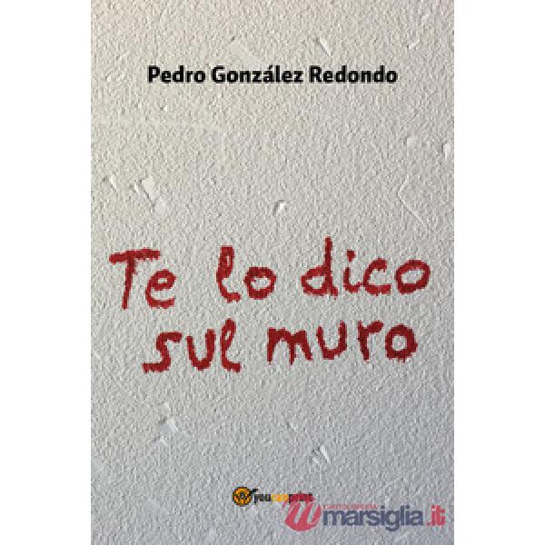 Te lo dico sul muro