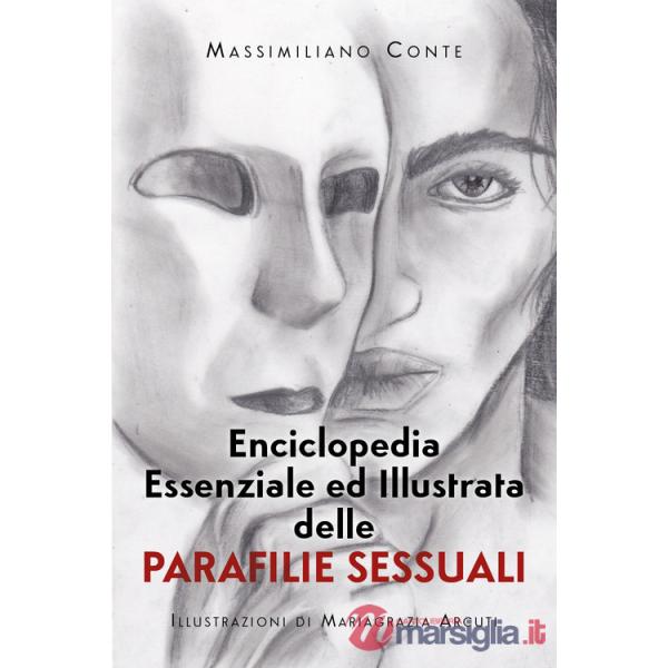 Enciclopedia essenziale ed illustrata delle parafilie sessuali