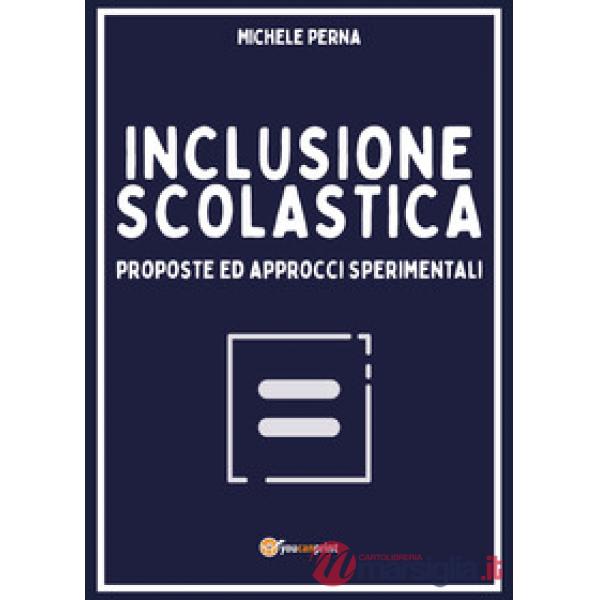 Inclusione scolastica: proposte ed approcci sperimentali