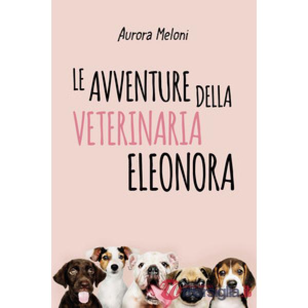 Avventure della veterinaria Eleonora (Le)