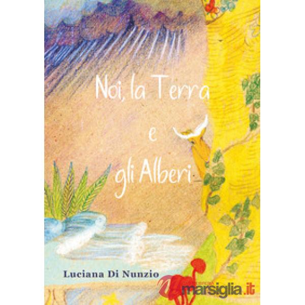Noi, la terra e gli alberi