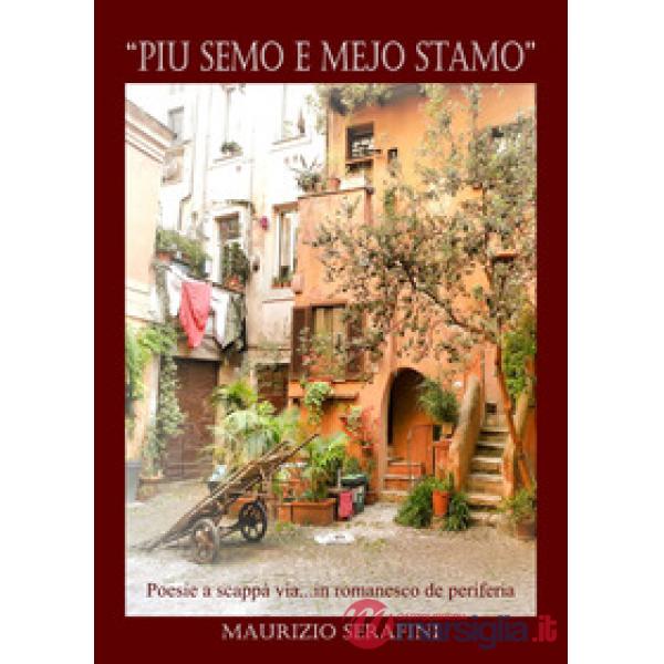 Più semo e mejo stamo