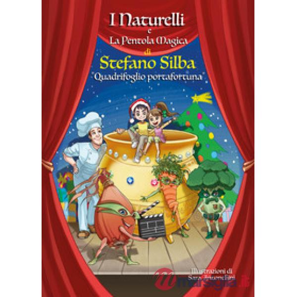 Quadrifoglio portafortuna. I Naturelli e la pentola magica
