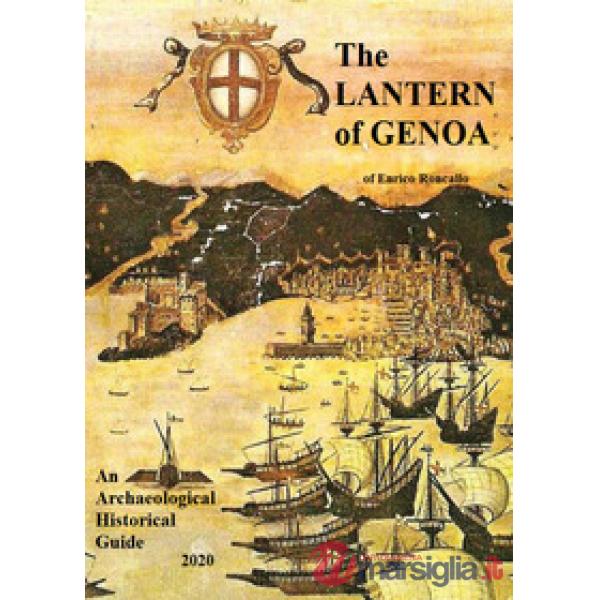 Lantern of Genoa. An archaeological historical guide 2020 (The)