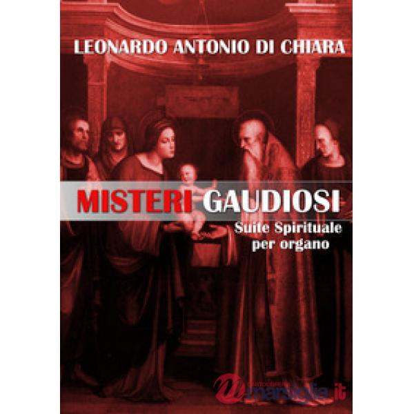 Misteri gaudiosi. Suite spirituale per organo