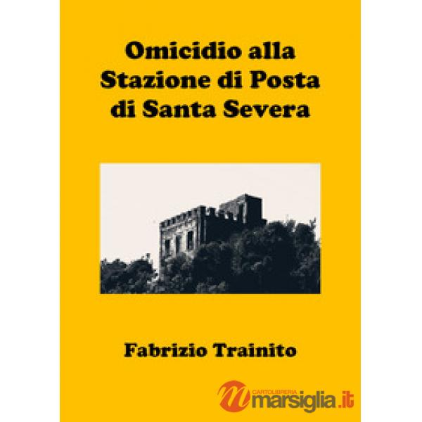 Omicidio alla Stazione di Posta di Santa Severa