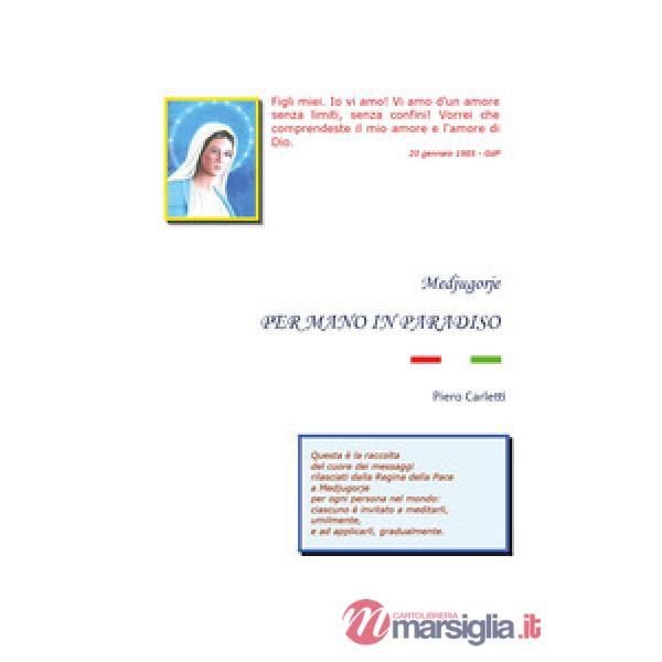 Medjugorje. Per mano in Paradiso