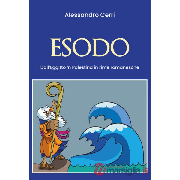 Esodo. Dall'Egitto'n Palestina in romanesche
