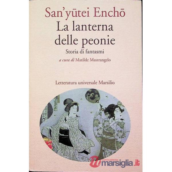 Lanterna delle peonie. Storia di fantasmi (La)