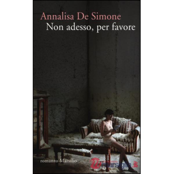 Non adesso, per favore