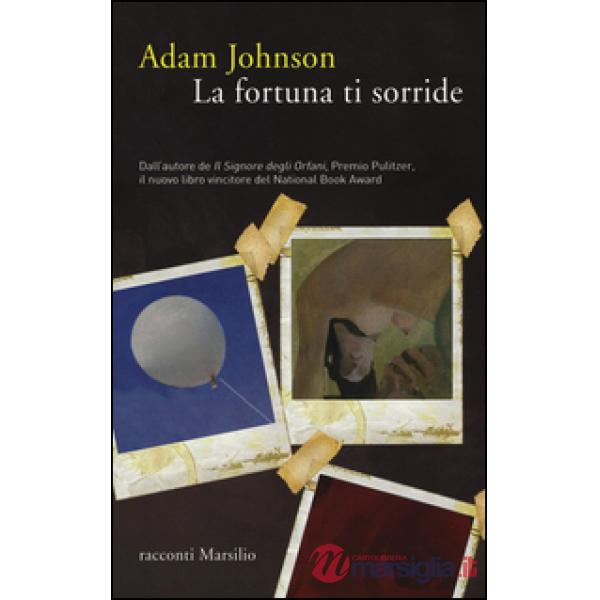 Fortuna ti sorride (La)