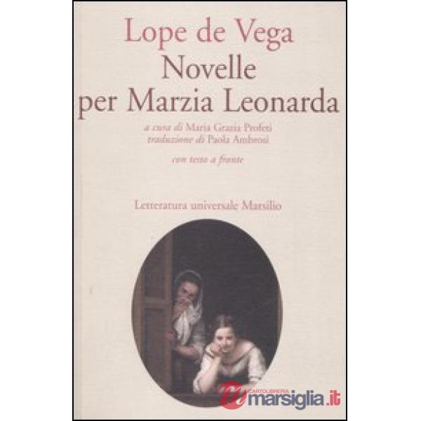 Novelle per Marzia Leonarda. Testo spagnolo a fronte