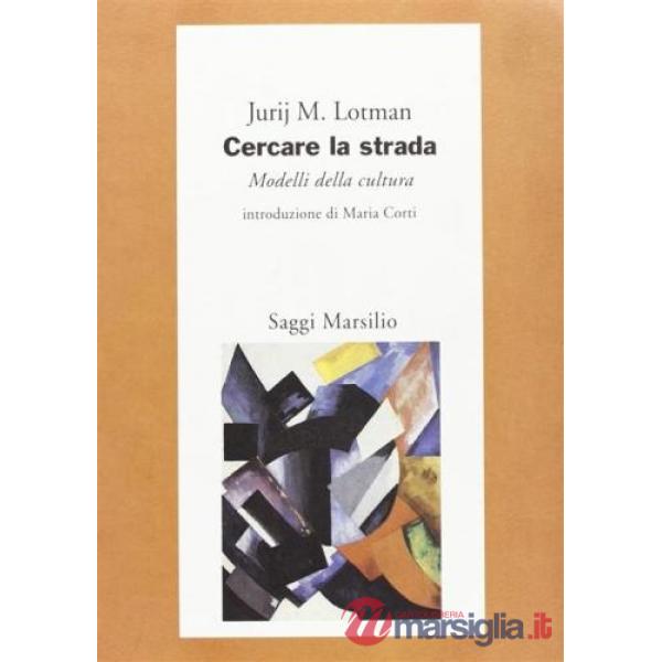 Cercare la strada. Modelli della cultura