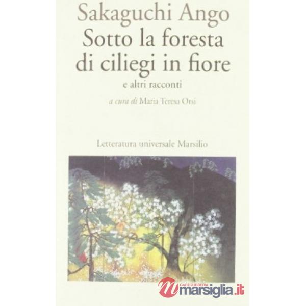Sotto la foresta di ciliegi in fiore e altri racconti