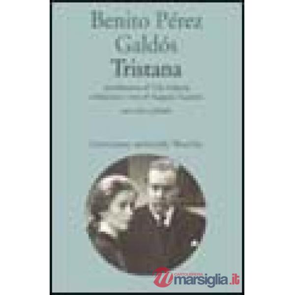 Tristana. Testo spagnolo a fronte