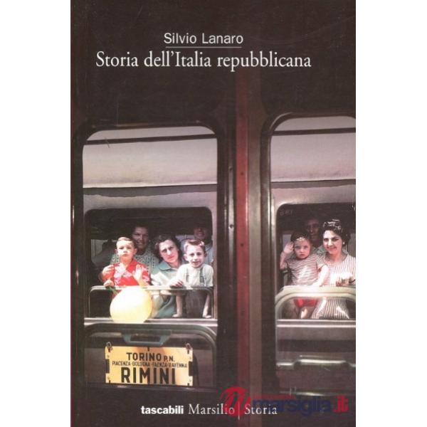 Storia dell'Italia repubblicana. L'economia, la politica, la cultura, la società
