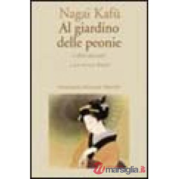 Al giardino delle peonie e altri racconti