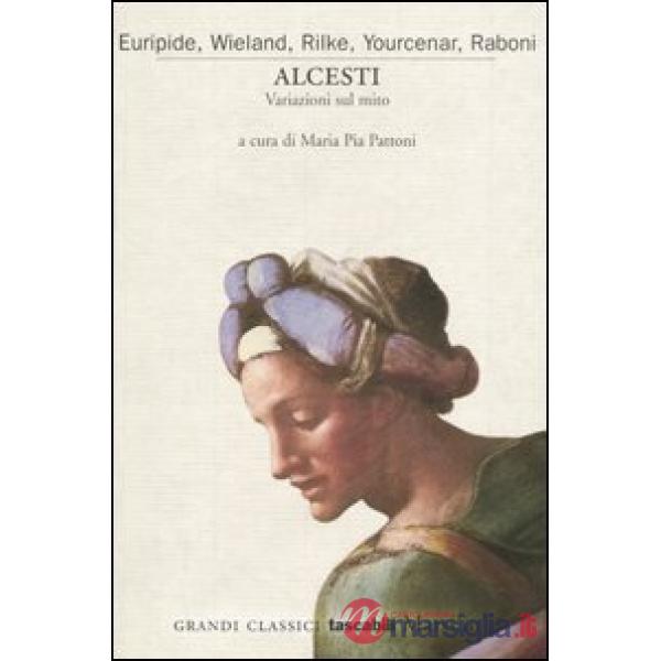 Alcesti. Variazioni sul mito