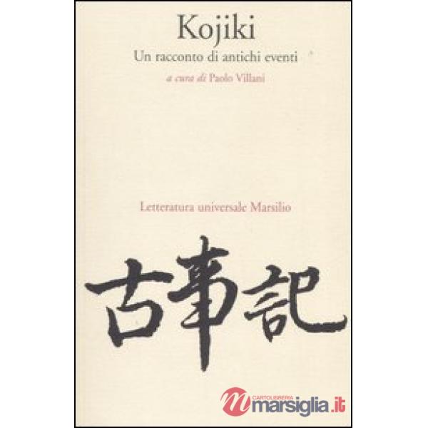 Kojiki. Un racconto di antichi eventi