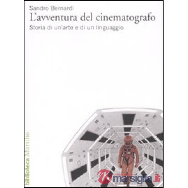 L'AVVENTURA DEL CINEMATOGRAFO. STORIA DI UN?ARTE E DI UN LINGUAGGIO