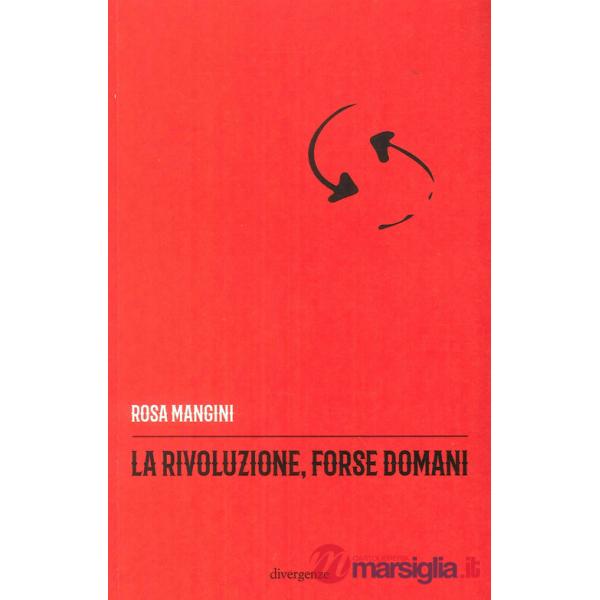 Rivoluzione, forse domani (La)