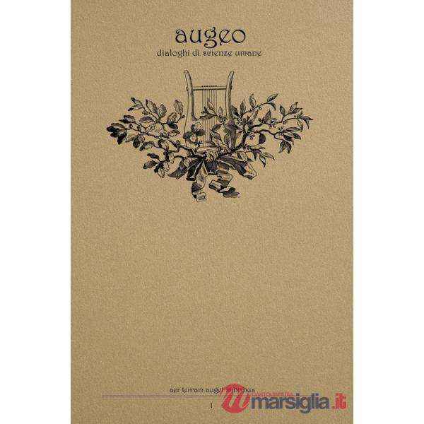 Augeo. Dialoghi di scienze umane. Vol. 1: I rapporti tra la filosofia e la scienza nel pensiero contemporaneo