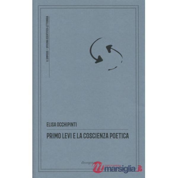 Primo Levi e la coscienza poetica. Ediz. critica