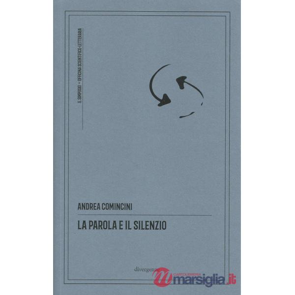 Parola e il silenzio (La)