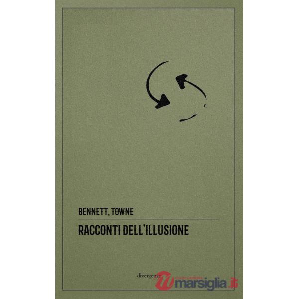 Racconti dell'illusione. Ediz. integrale