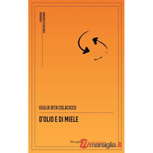 D'olio e di miele