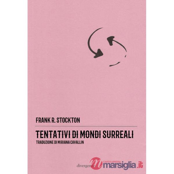 Tentativi di mondi surreali