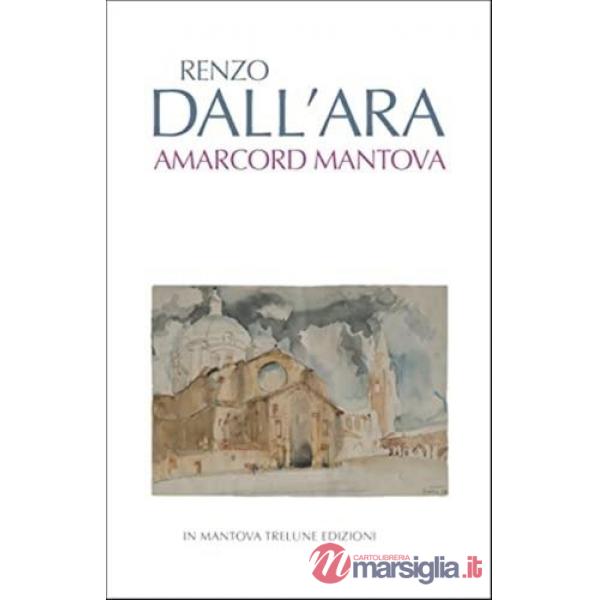 Amarcord Mantova