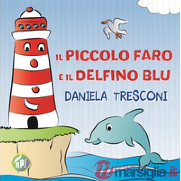 Piccolo faro e il delfino Blu (Il)