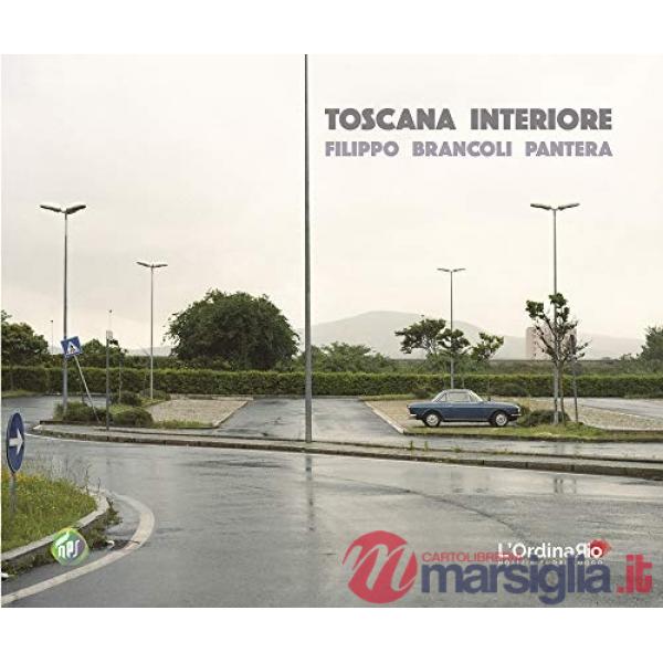 Toscana interiore. Ediz. illustrata