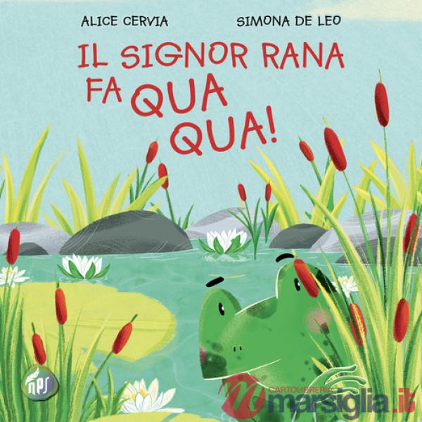Signor Rana fa qua qua! Ediz. illustrata (Il)