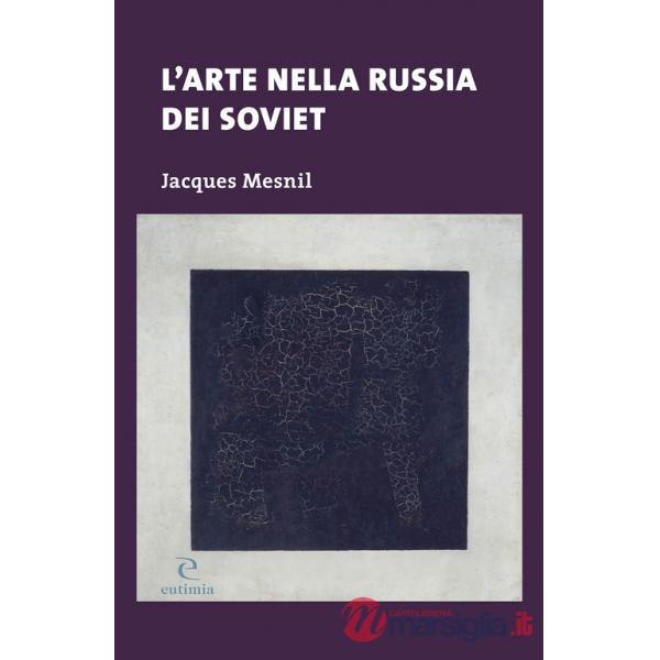 Arte nella Russia dei soviet (L')
