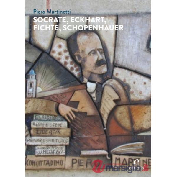 Socrate, Eckhart, Fichte, Schopenhauer