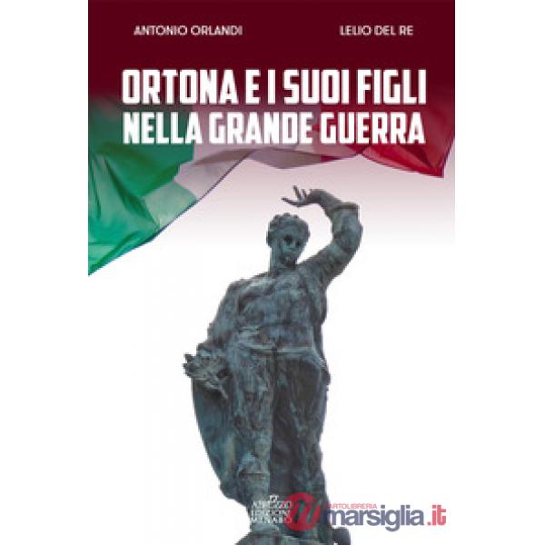 Ortona e i suoi figli nella grande guerra