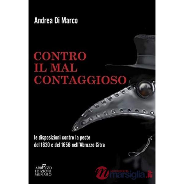 Contro il «mal contaggioso». Le disposizioni per la tutela dalla peste del 1630 e del 1656 nell'Abruzzo Citra