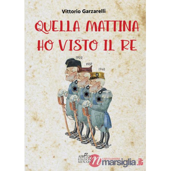 Quella mattina ho visto il re