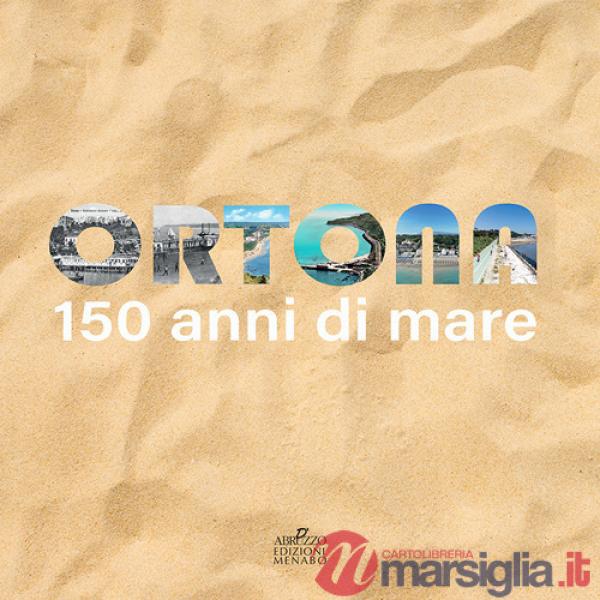 Ortona 150 anni di mare