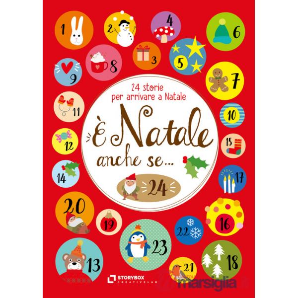 È Natale anche se... 24 storie per arrivare a Natale. Ediz. ad alta leggibilità