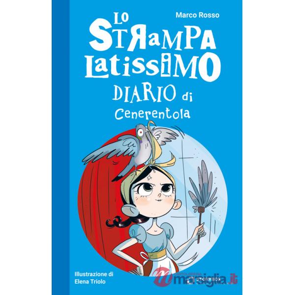 Strampalatissimo diario di Cenerentola (Lo)